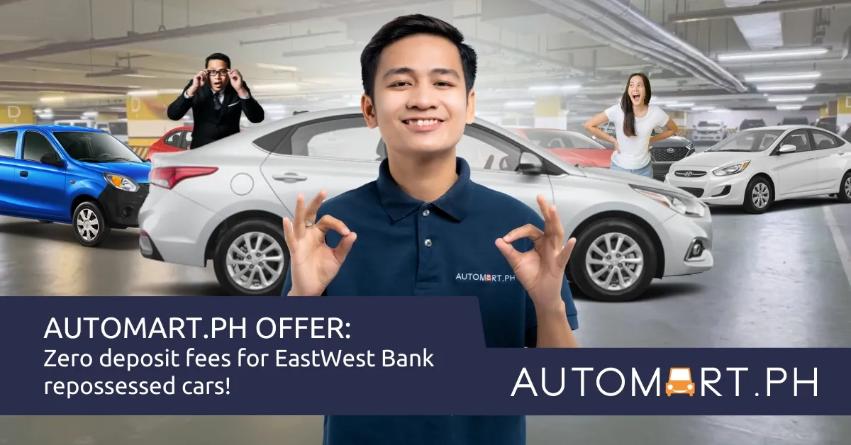 Automart.ph Offer Waived Deposit for Eastwest Repo Cars!